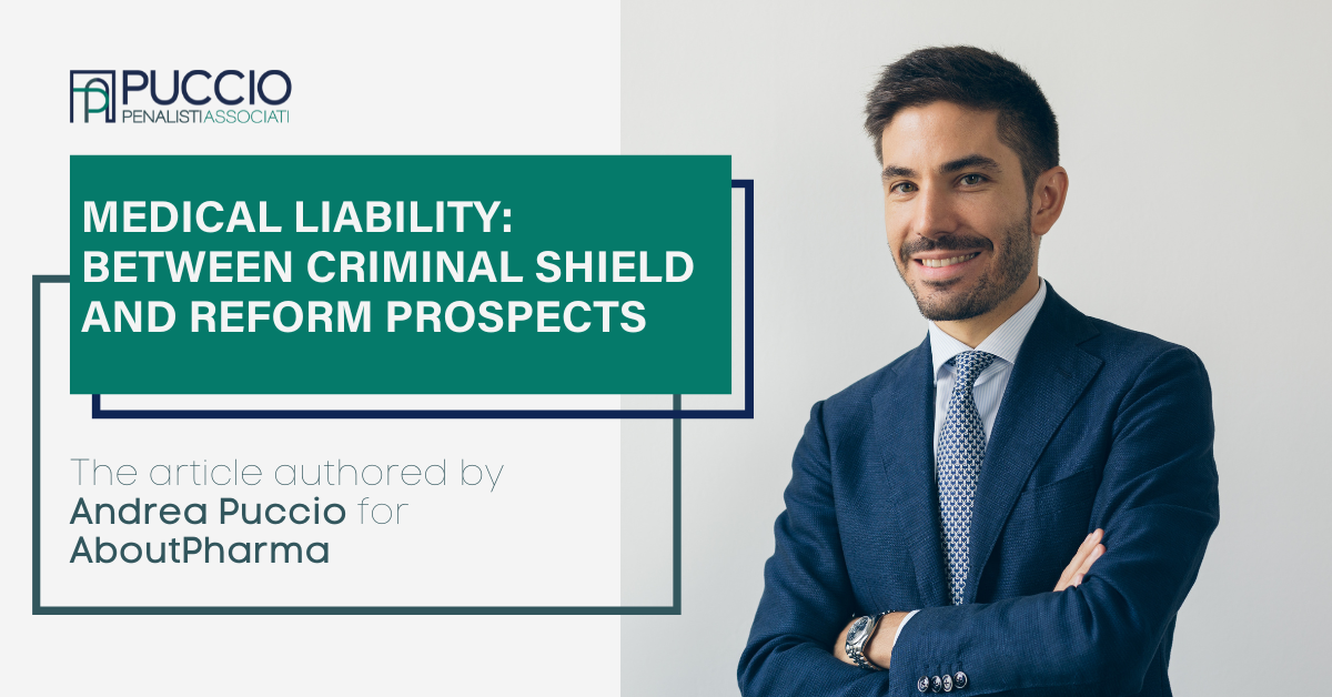 Medical Liability: between criminal shield and reform prospects – The article authored by Andrea Puccio for AboutPharma