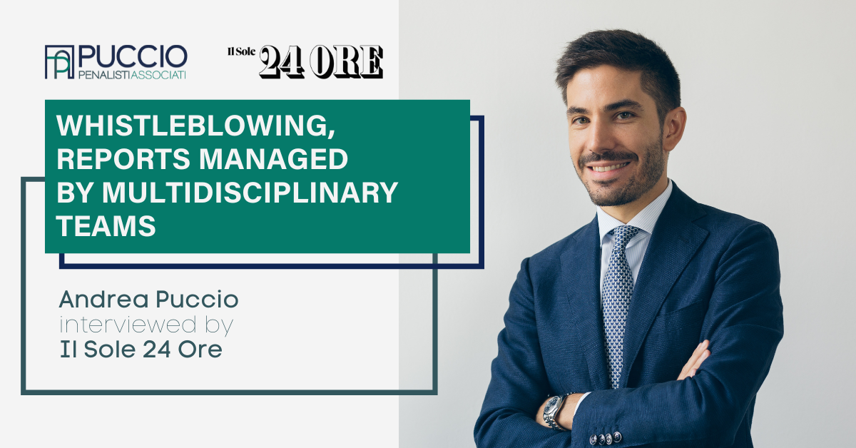 Whistleblowing, reports managed by multidisciplinary teams – Andrea Puccio interviewed by Il Sole 24 Ore