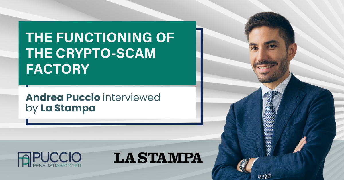 The functioning of the crypto-scam Factory – Andrea Puccio interviewed by La Stampa